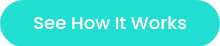 See How It Works